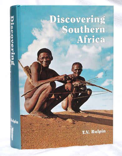 DISCOVERING SOUTHERN AFRICA -- T.V. Bulpin