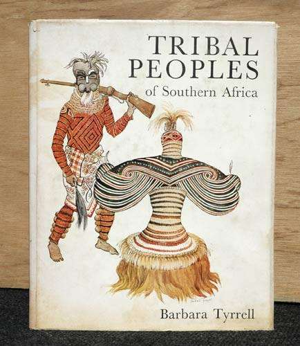 TRIBAL PEOPLES OF SOUTHERN AFRICA -- Barbara Tyrrell