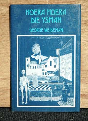 Hoera Hoera die Ysman -- George Weideman