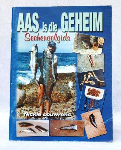 AAS IS DIE GEHEIM-- Seehengel gids-- Nickie Louwrens.