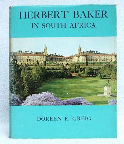 Herbert Baker in South Africa --  Doreen E. Greig