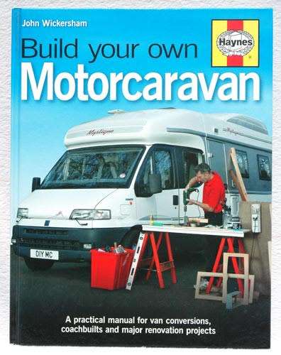 BUILD YOUR OWN MOTORCARAVAN -- Haynes Manual