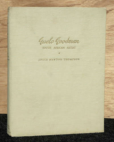 Gwelo Goodman : South African Artist -- Joyce Newton Thompson