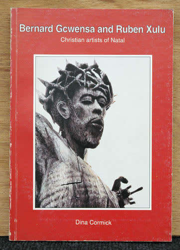 Bernard Gcwensa and Ruben Xulu : Christian Artists of Natal -- Dina Combrink