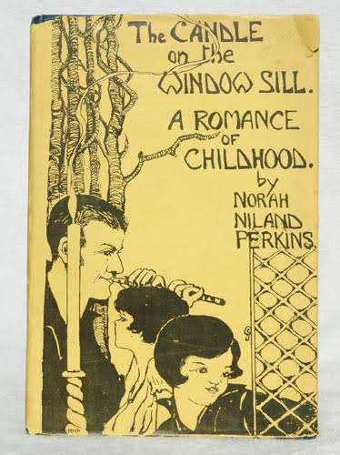 The Candle on the Window Sill.  A Romance of Childhood -- Norah Niland Perkins