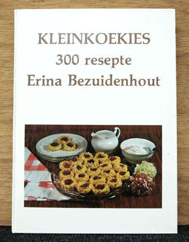 KLEINKOEKIES 300 RESEPTE -- Erina Bezuidenhout