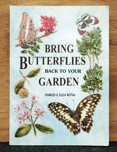 Bring Butterflies Back to Your Garden -- Charles and Julia Botha