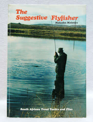 The Suggestive Flyfisher -- Malcolm Meintjes
