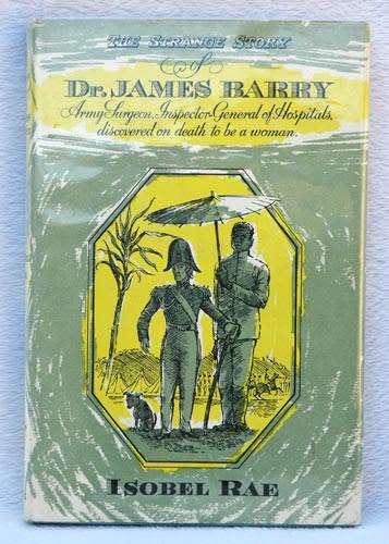 The Strange Story of Dr. James Barry -- Isobel Rae