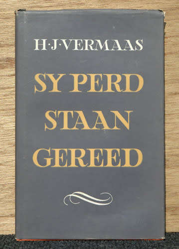 Sy Perd Staan Gereed  -- H.J. Vermaas