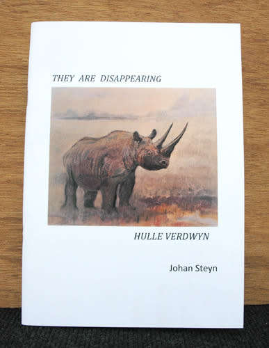 They are Disappearing / Hulle Verdwyn -- Johan Steyn (Signed catalogue)