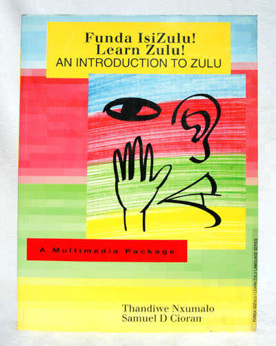 Funda Isizulu! Learn Zulu! An Introduction to Zulu  -- Thandiwe Nxumalo and Samuel Cioran