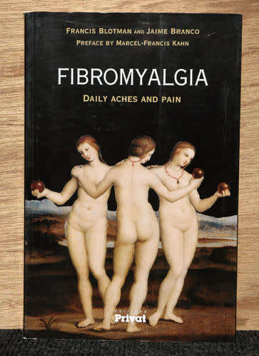 Fibromyalgia : Daily Aches and Pains -- Francis Boltman & Jaime Branco