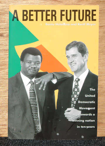 A Better Future - The United Democratic Movement -- Bantu Holomisa & Roelf Meyer