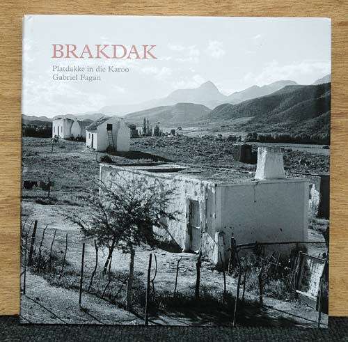 BRAKDAK : Platdakke in die Karoo -- Gabriel Fagan
