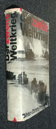 Der Zweite Weltkrieg -- Bilder Daten Dokumente