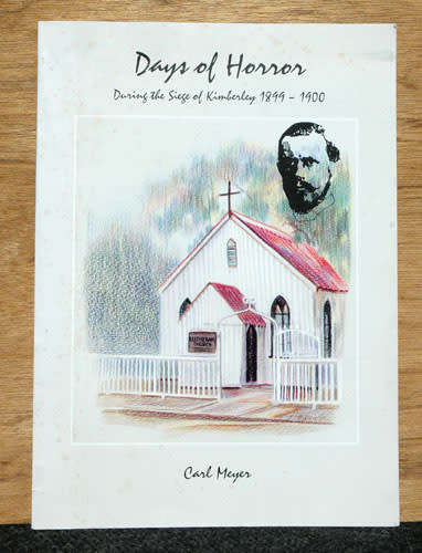 Days of Horror: During the Siege of Kimberley 1899 - 1900 -- Carl Meyer