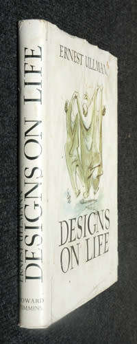 DESIGNS ON LIFE  -- ERNST ULLMANN