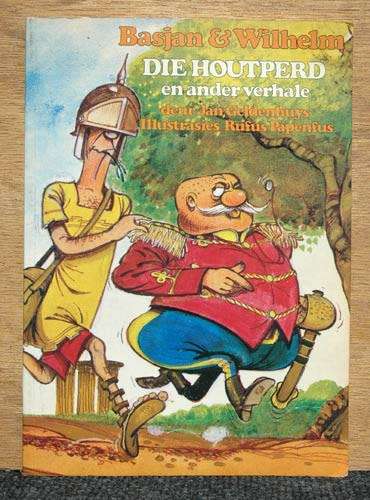 Basjan & Wilhelm :  Die Houtperd en ander verhale  -- Jan Geldenhuys (signed)