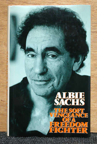 The Soft Vengeance of a Freedom Fighter  -- Albie Sachs