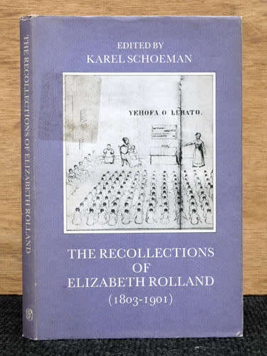 The Recollections of Elizabeth  Rolland (1803-1901) -- Karel Schoeman