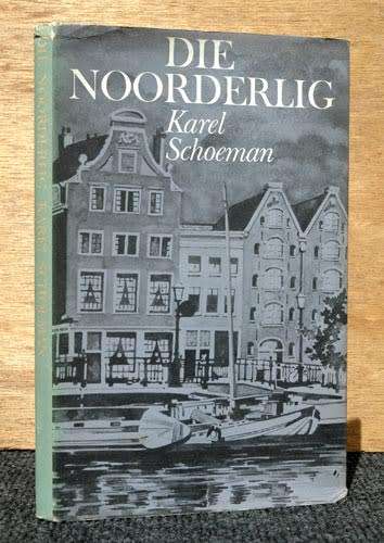 Die Noordelig -- Karel Schoeman