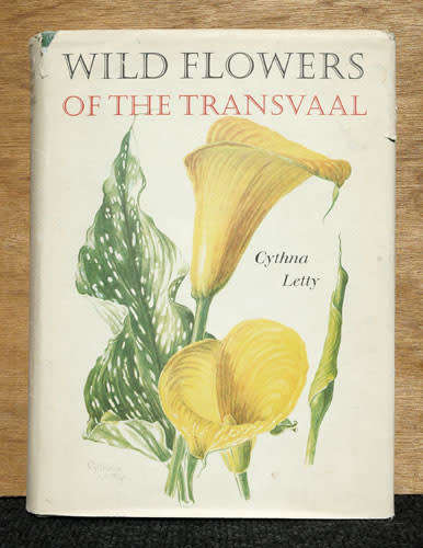 Wild Flowers of the Transvaal -- Cythna Letty (signed)
