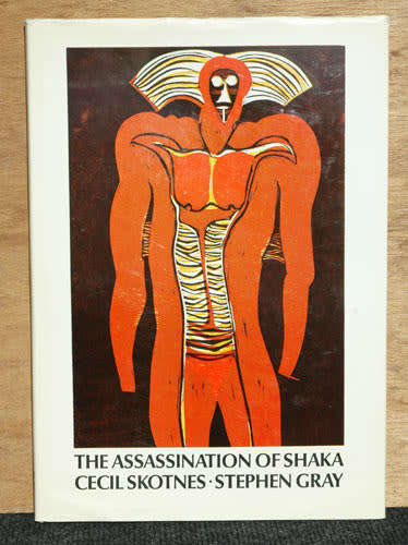The Assassination of Shaka -- Cecil Skotnes & Stephen Gray