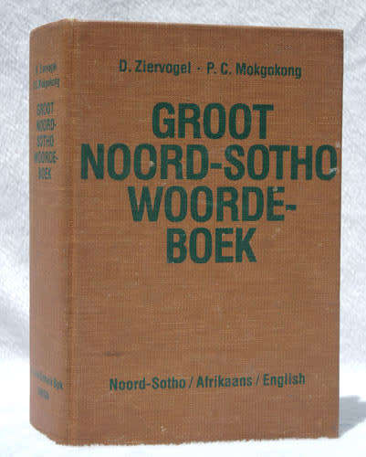 Groot Noord-Sotho Woordeboek -- D. Ziervogel & P.C. Mokgokong