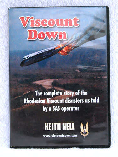 Viscount Down - The complete story of the Rhodesian Viscount disasters as told by a SAS operator