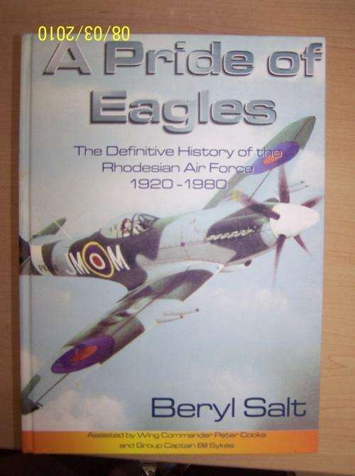 (A1110) ORIGINAL!! Hardcover - A Pride of Eagles (Rhodesian Air Force) By Beryl Salt