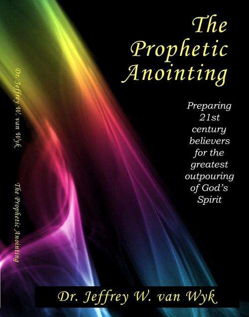 The Prophetic Anointing