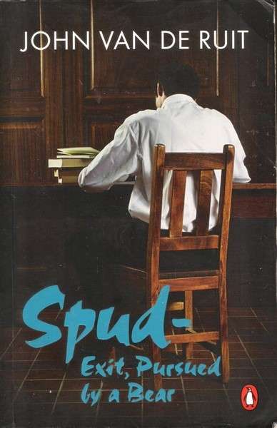 Spud - Exit, Pursued by a Bear by John van de Ruit [Paperback]