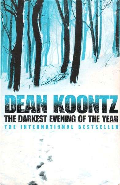 The Darkest Evening of the Year by Dean Koontz [Large Paperback]