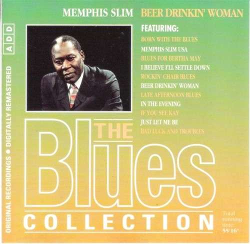 The Blues Collection #13 - Memphis Slim - Beer Drinkin' Woman [CD]