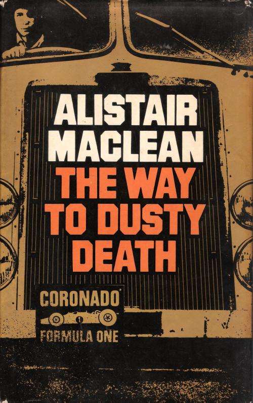 The Way to Dusty Death by Alistair Maclean (222 pgs.) [Hardcover]