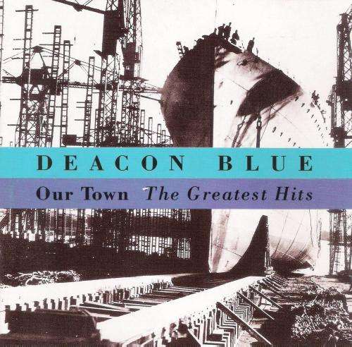 Deacon Blue - Our Town - The Greatest Hits [CD]