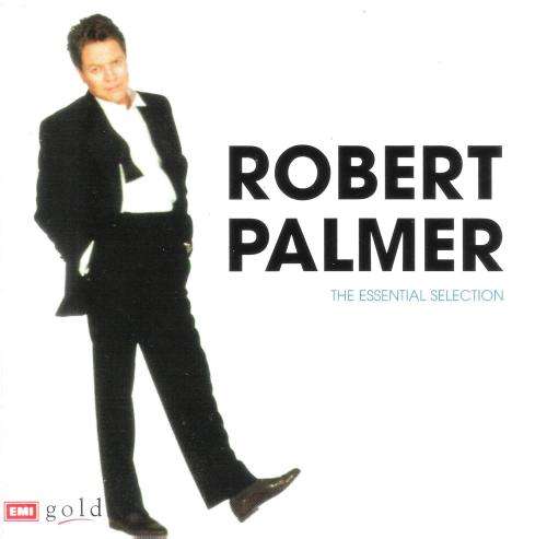 Robert Palmer - The Essential Selection [CD]