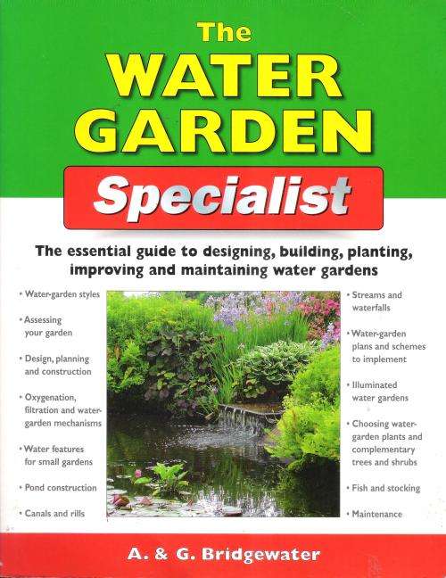 The Water Garden Specialist by A. & G. Bridgewater (80 pgs.) [Paperback]
