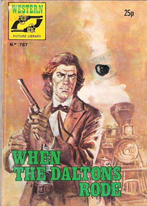 Western Picture Library No. 787 - When the Daltons Rode