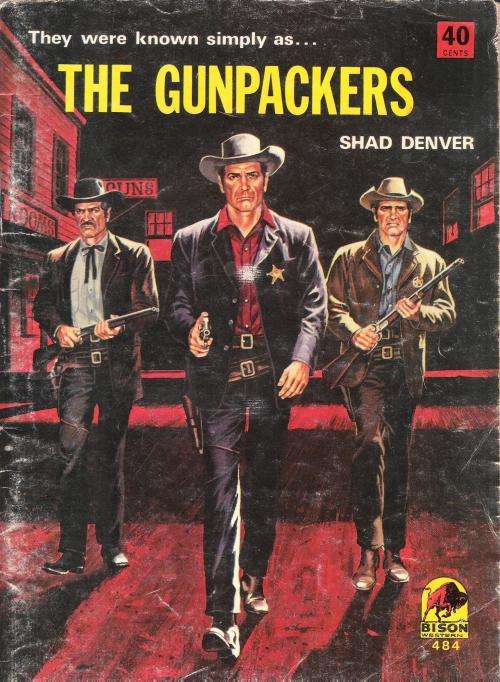 Bison Western No. 484 - The Gunpackers by Shad Denver (98 pgs.)