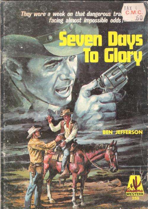 Arizona Western No. 259 - Seven Days to Glory by Ben Jefferson (98 pgs.)