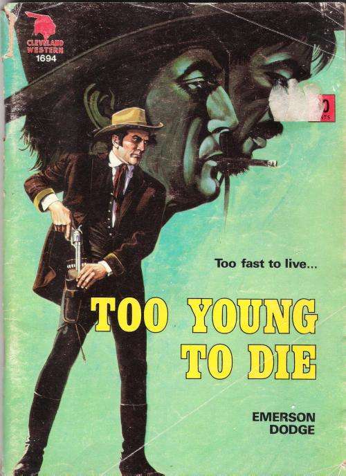 Cleveland Western No. 1694 - Too Young to Die by Emerson Dodge (98 pgs.)