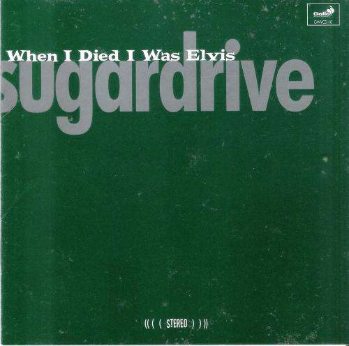 sugardrive - When I Died I Was Elvis [CD]
