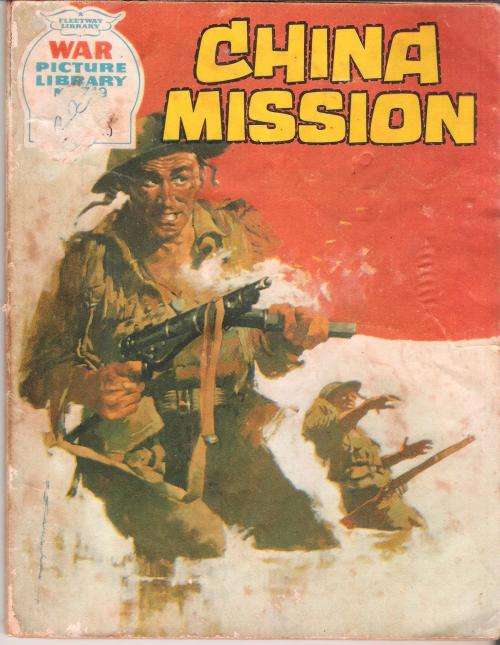 War Picture Library No. 1749 China Mission [1982]