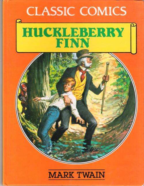 Huckleberry Finn - Mark Twain (Classic Comics) [Hardcover]