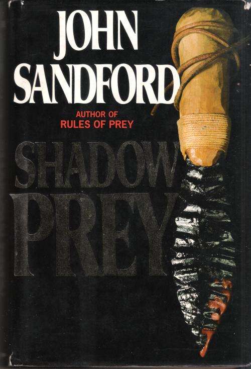 John Sanford - Shadow Prey (318 pages) [Hardcover]