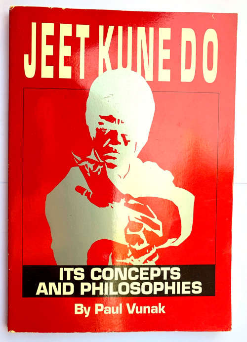 Jeet Kune Do - its concepts and philosophy - Paul Vunak (soft cover)