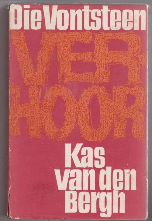 Die Vontsteen Verhoor: `n Opspraakwekkende moordsaak in Oenskou deur Kas van den Bergh