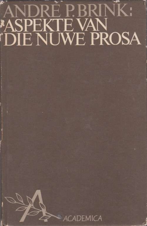 Andre P. Brink: Aspekte van die nuwe prosa.